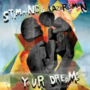 Stimming X Lazarusman - Your Dreams (Lucid Version)